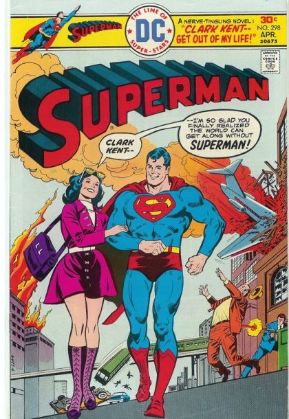 Superman, Vol. 1 Clark Kent, Get Out Of My Life! |  Issue#298 | Year:1976 | Series: Superman | Pub: DC Comics |