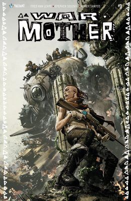 War Mother War Mother, Part 1 |  Issue#1B | Year:2017 | Series:  | Pub: Valiant Entertainment | Cvr B Crain