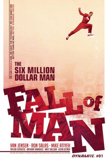The Six Million Dollar Man: Fall of Man Cursed is the Ground |  Issue#1A | Year:2016 | Series:  | Pub: Dynamite Entertainment | Regular Ron Salas Cover