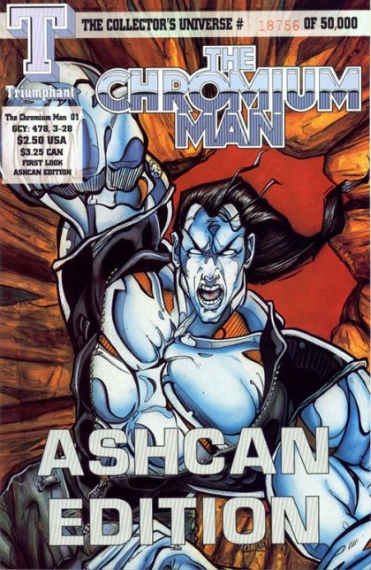 The Chromium Man  |  Issue#1B | Year:1993 | Series: The Chromium Man | Pub: Triumphant Comics | Ashcan Edition - Numbered to 50,000