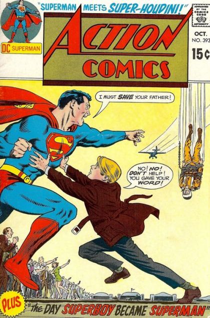 Action Comics, Vol. 1 Superman Meets Super-Houdini!; The Day Superboy Became Superman! |  Issue#393 | Year:1970 | Series:  | Pub: DC Comics |