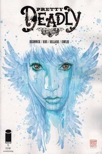Pretty Deadly  |  Issue#1D | Year:2013 | Series:  | Pub: Image Comics | 2nd Printing Variant Cover