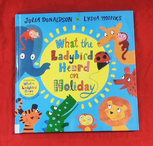 What the Ladybird Heard on Holiday | Story Book with Big Pictures and Little Text | For 3-5 Years Old | Hardcover | SKU: 2405_101_A108