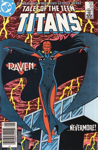 Tales of the Teen Titans Raven Nevermore! |  Issue#61B | Year:1986 | Series: Teen Titans | Pub: DC Comics | Newsstand Edition