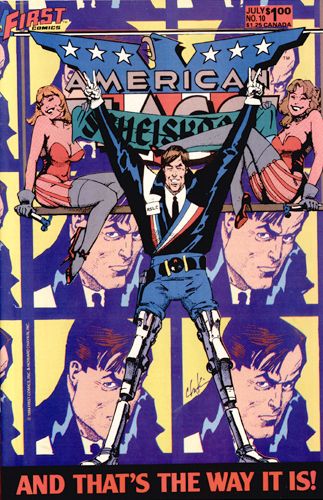 American Flagg!, Vol. 1 Solidarity For Now, Part 1: And That's the Way It Is! |  Issue#10 | Year:1984 | Series:  | Pub: First Comics |
