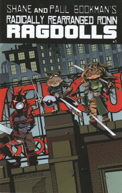 Radically Rearranged Ronin Ragdolls  |  Issue#1A | Year:2019 | Series:  | Pub: Kevin Eastman Studios |