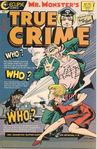 Mr. Monster's True Crime Mr Monster Super-Duper Special #3 |  Issue#1 | Year:1986 | Series: Machine Man | Pub: Eclipse Comics |