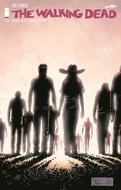 The Walking Dead Life and Death, A Union |  Issue#143 | Year:2015 | Series: The Walking Dead | Pub: Image Comics | Regular Charlie Adlard & Dave Stewart Cover