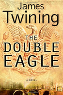 The Double Eagle by James Twining | Genre:  | Bind: Paperback | Pub: Harper Collins