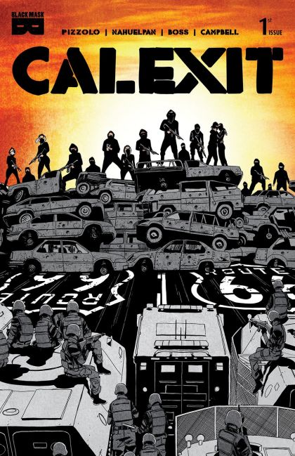 Calexit Chapter 1: If You Wanna Scream, Scream with Me |  Issue#1A | Year:2017 | Series:  | Pub: Black Mask Studios