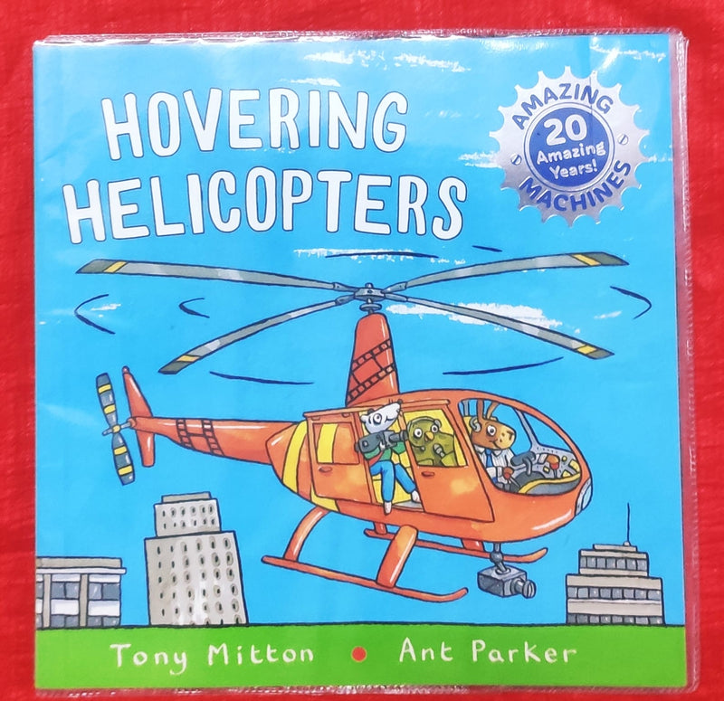 Amazing Machines: Hovering Helicopters | Story Book with Big Pictures and Little Text | For 3-5 Years Old | Paperback | SKU: 2405_101_A103