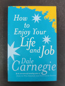 How to Enjoy Your Life and Job by Dale Carnegie | Genre: Self-Help