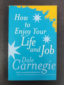 How to Enjoy Your Life and Job by Dale Carnegie | Genre: Self-Help
