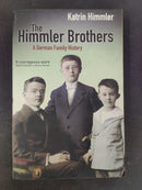 The Himmler Brothers: A Family History by Katrin Himmler | Genre: History / Biography
