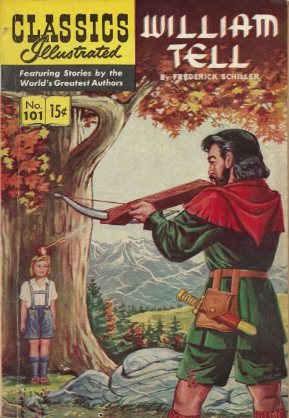 Classics Illustrated William Tell |  Issue#101A | Year:1952 | Series:  | Pub: Gilberton Publications |
