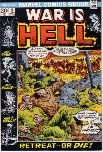 War Is Hell, Vol. 1 Retreat--Or Die! |  Issue#3 | Year:1973 | Series:  | Pub: Marvel Comics |