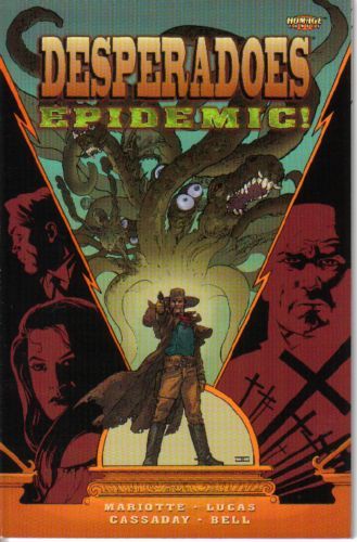 Desperadoes: Epidemic  |  Issue#1 | Year:1999 | Series:  | Pub: Homage Comics |