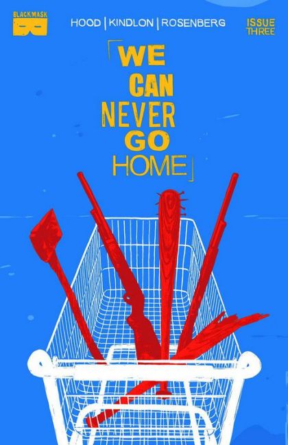 We Can Never Go Home  |  Issue#3A | Year:2015 | Series:  | Pub: Black Mask Studios |