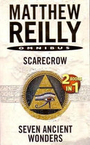 Scarecrow/Seven Ancient Wonders Omnibus Edition by Matthew Reilly | Genre:  | Bind: Paperback | Pub: Pan Books