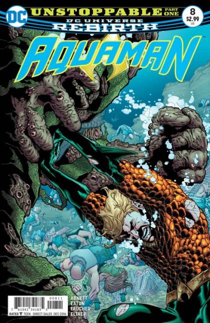 Aquaman, Vol. 8 Unstoppable, Unstoppable |  Issue#8A | Year:2016 | Series: Aquaman | Pub: DC Comics | Brad Walker Regular