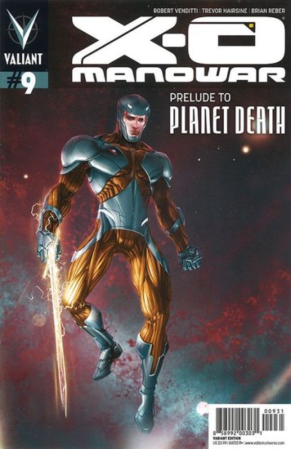 X-O Manowar, Vol. 3 Prelude to Planet Death, Part 1 |  Issue#9C | Year:2013 | Series: X-O Manowar | Pub: Valiant Entertainment