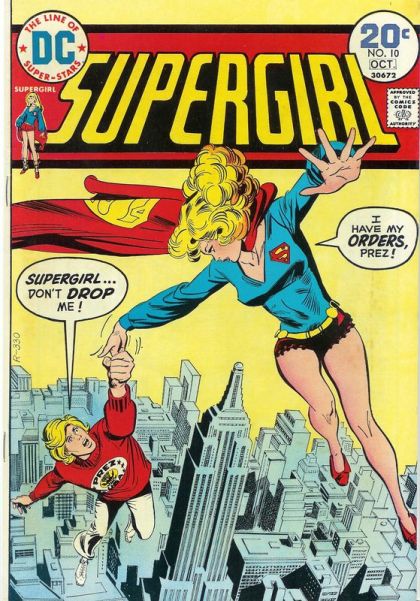 Supergirl, Vol. 1 Death Of A Prez!; Her Brother's Keeper! |  Issue#10 | Year:1974 | Series: Supergirl | Pub: DC Comics |
