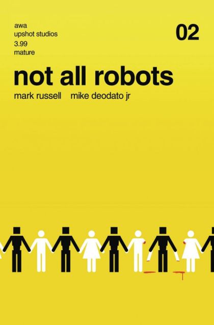 Not All Robots  |  Issue#2 | Year:2021 | Series:  | Pub: AWA Studios |