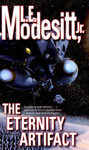 The Eternity Artifact by L.E. Modesitt, Jr. | Genre: Science Fiction | Space Opera | Speculative Fiction | Bind: Paperback | Pub: Tom Doherty Associates