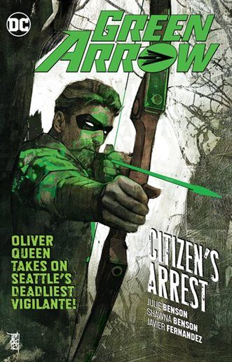 Green Arrow, Vol. 6 HC / TP No Justice - Citizen's Arrest |  Issue