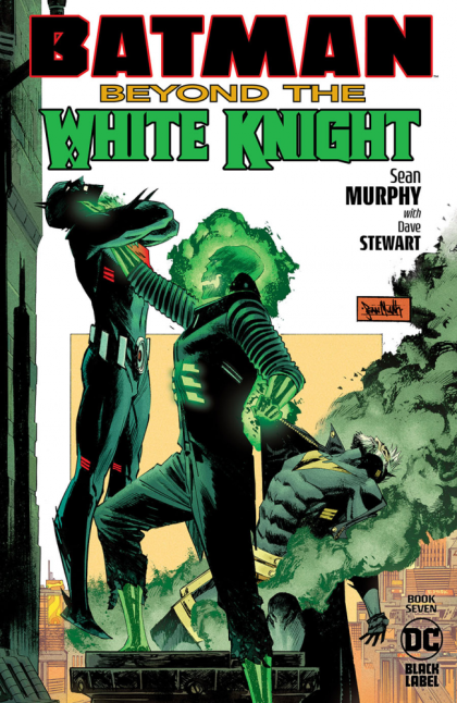 Batman: Beyond the White Knight Batman: Beyond the White Knight, Book Seven |  Issue#7A | Year:2022 | Series:  | Pub: DC Comics | Sean Murphy Regular