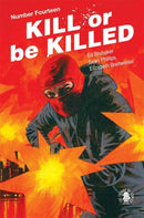 Kill Or Be Killed  |  Issue