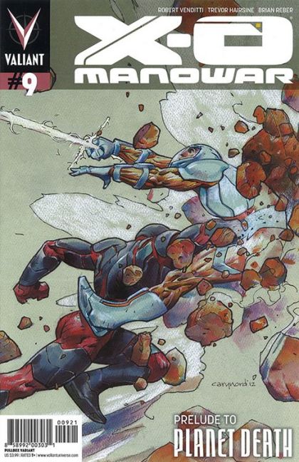 X-O Manowar, Vol. 3 Prelude to Planet Death, Part 1 |  Issue#9B | Year:2013 | Series: X-O Manowar | Pub: Valiant Entertainment | Cary Nord Variant
