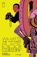 What’s The Furthest Place From Here?  |  Issue