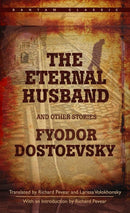 The Eternal Husband and Other Stories by Fyodor Dostoevsky | Genre:  | Bind: Paperback | Pub: Random House Publishing Group