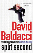 Split Second by David Baldacci | Genre: Suspense Fiction | Bind: Paperback | Pub: Pan