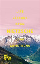 Life Lessons from Nietzsche by John Armstrong | Genre:  | Bind: Paperback | Pub: Pan Macmillan
