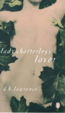 Lady Chatterley's Lover by D.H. Lawrence | Genre:  | Bind: Paperback | Pub: Penguin Books