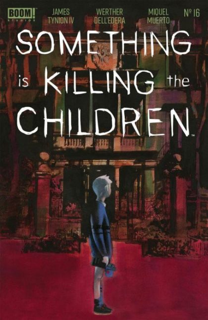 Something is Killing the Children Me and My Monster |  Issue#16A | Year:2021 | Series: SIKTC | Pub: Boom! Studios | Werther Dell'Edera Regular