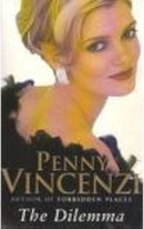 The Dilemma by Penny Vincenzi | Genre:  | Bind: Paperback | Pub: Orion