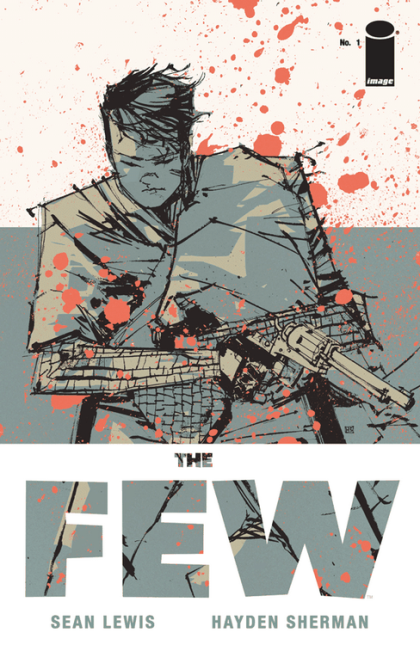 The Few Part One |  Issue#1A | Year:2017 | Series:  | Pub: Image Comics |