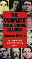 The Complete True Crime Diaries by James Bland | Genre:  | Bind: Paperback | Pub: TimeWarner