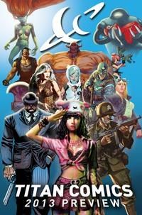 Titan Comics 2013 Preview  |  Issue#1 | Year: | Series:  | Pub: Titan Books