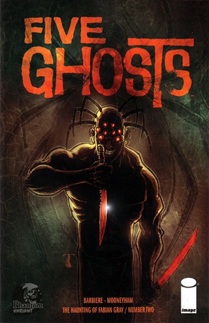 Five Ghosts: The Haunting of Fabian Gray The Haunting of Fabian Gray, Part Two: Blood for the Spider God!! |  Issue#2B | Year:2013 | Series:  | Pub: Image Comics | Phantom Variant Cover