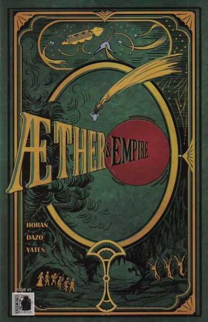 Aether And Empire The Light of Knowledge Reveals the Horrors of the Unknown |  Issue#5 | Year:2016 | Series:  | Pub: Blue Juice Comics |