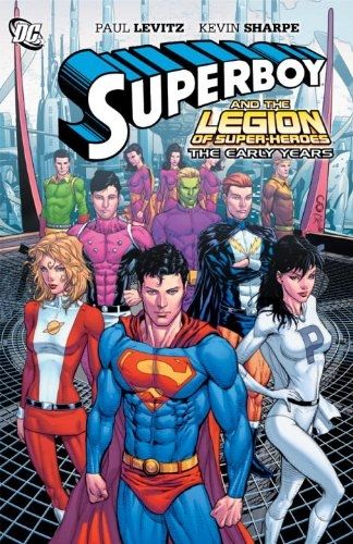 Superboy: Legion of Super-Heroes: The Early Years  |  Issue# | Year:2011 | Series:  | Pub: DC Comics |