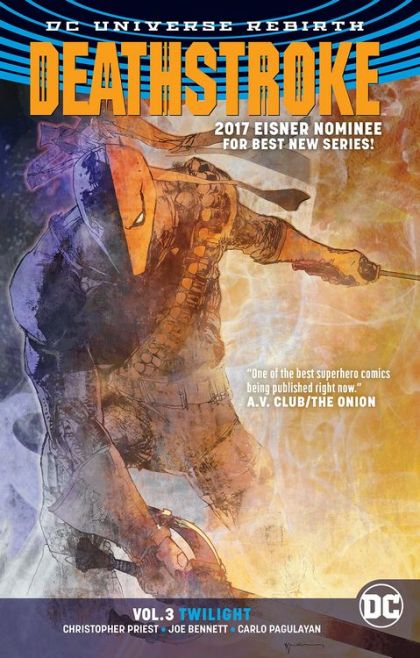 Deathstroke, Vol. 4 HC / TP Twilight |  Issue#3TP | Year:2017 | Series:  | Pub: DC Comics |