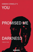 You Promised Me Darkness  |  Issue