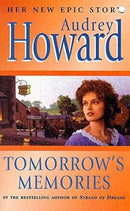 Tomorrow S Memories Ssa by Audrey Howard | Genre:  | Bind: Paperback | Pub: Hodder