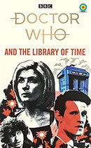 Doctor Who And The Library Of Time by James Goss | Genre:  | Bind: Paperback | Pub: BBC books