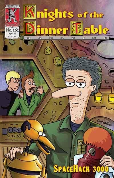 Knights of The Dinner Table Spacehack 3000 |  Issue#162 | Year:2010 | Series: Knights Of The Dinner Table | Pub: Kenzer and Company |